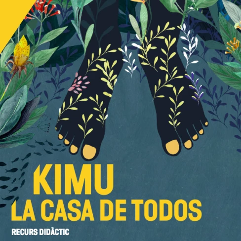 Dossier pedagògic Itinerari Kimu (La casa de todos)