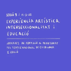 Relatoria gràfica: Experiència artística, interseccionalitat i educació - 3a part