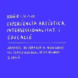 Relatoria gràfica: Experiència artística, interseccionalitat i educació - 5a part